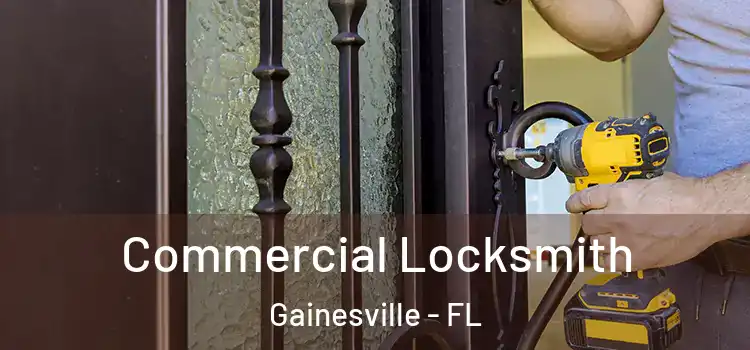 Commercial Locksmith Gainesville - FL