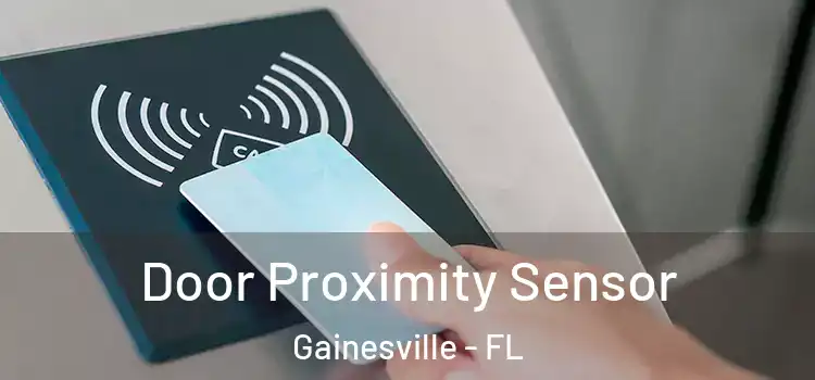 Door Proximity Sensor Gainesville - FL