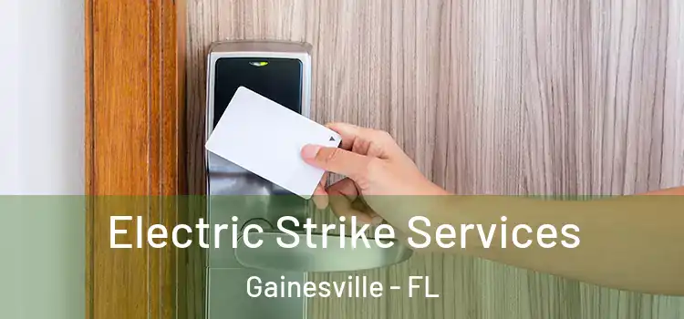 Electric Strike Services Gainesville - FL