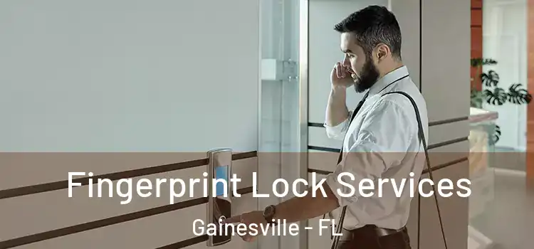 Fingerprint Lock Services Gainesville - FL
