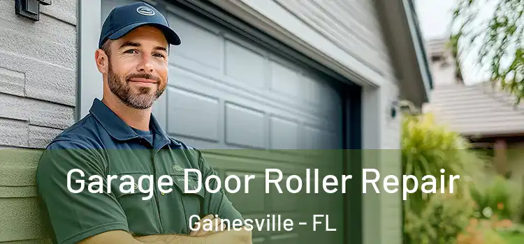  Garage Door Roller Repair Gainesville - FL