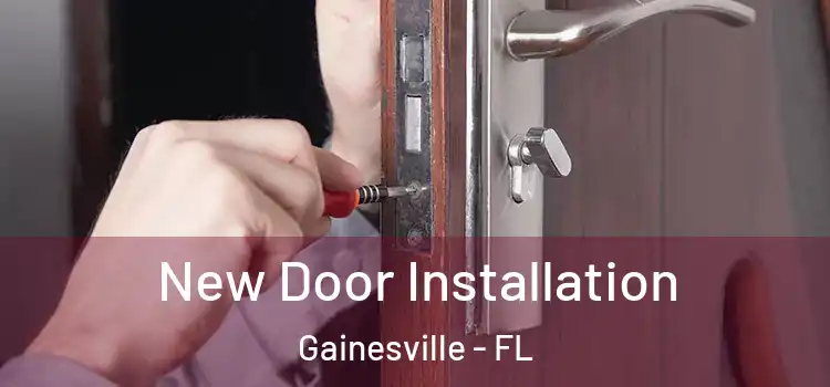 New Door Installation Gainesville - FL
