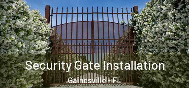  Security Gate Installation Gainesville - FL