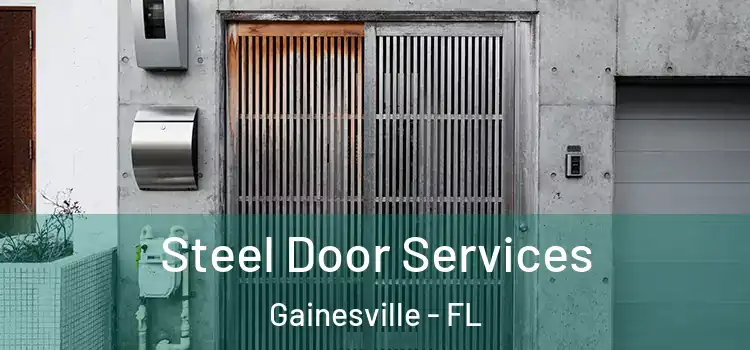 Steel Door Services Gainesville - FL
